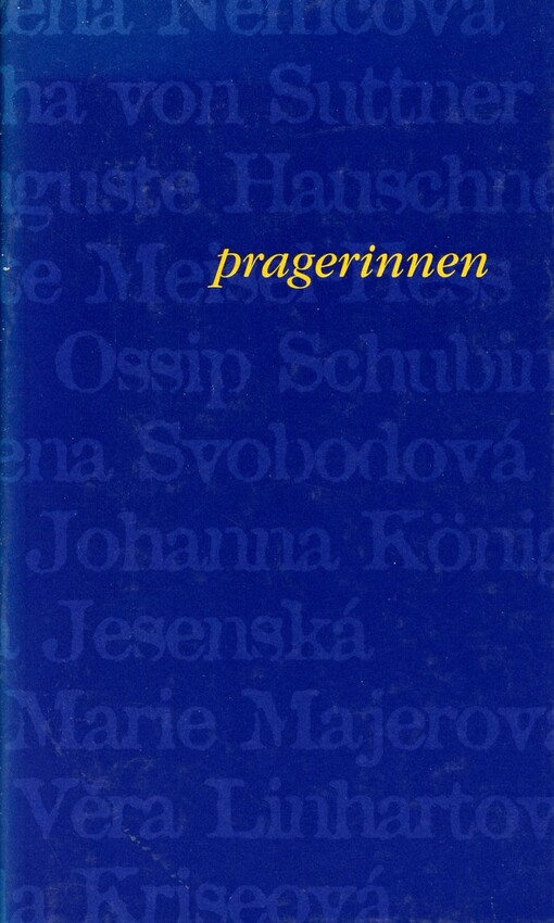 Pragerinnen : Texte von Prager Autorinnen aus dem 19. und 20. Jahrhundert
