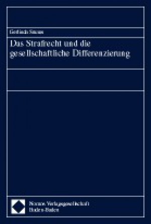 Das Strafrecht und die gesellschaftliche Differenzierung 