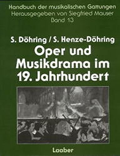 Oper und Musikdrama im 19. Jahrhundert