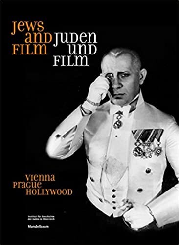 Juden und Film : Vienna, Prague, Hollywood = Jews and film