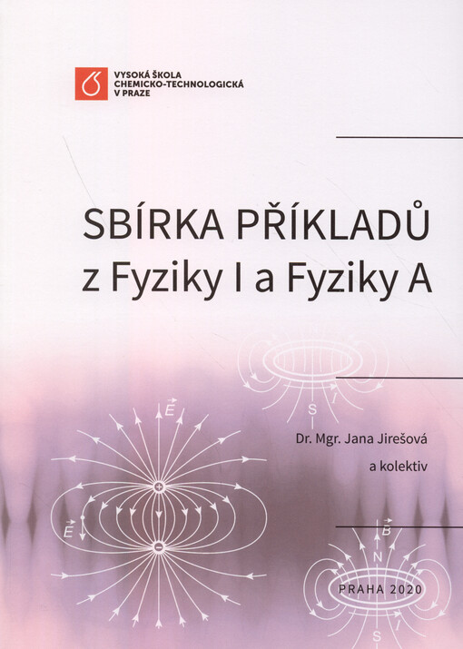Sbírka příkladů z Fyziky I a Fyziky A