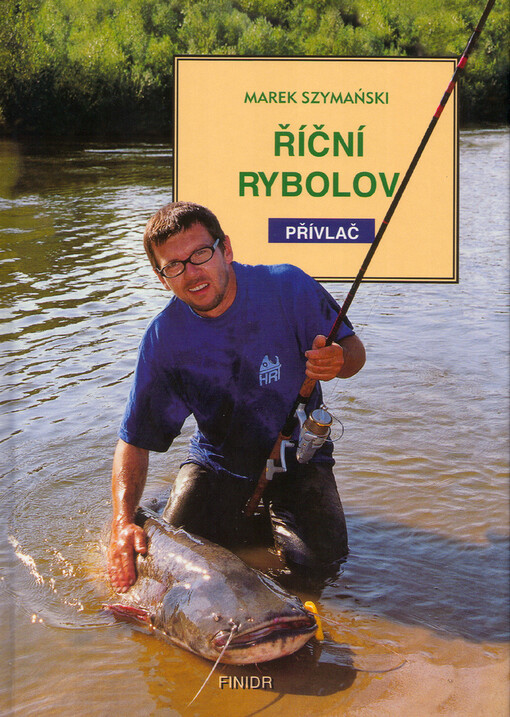 Říční rybolov: přívlač