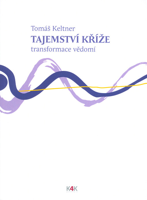 Tajemství kříže : transformace vědomí