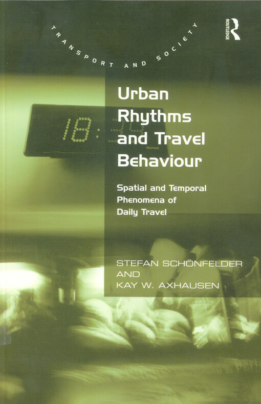 Urban rhythms and travel behaviour : spatial and temporal phenomena of daily travel