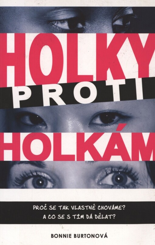 Holky proti holkám: proč se k sobě tak chováme a co se s tím dá dělat