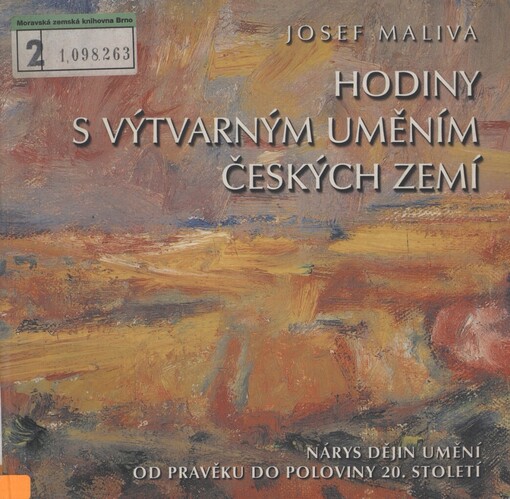Hodiny s výtvarným uměním českých zemí: nárys dějin umění od pravěku do poloviny 20. století