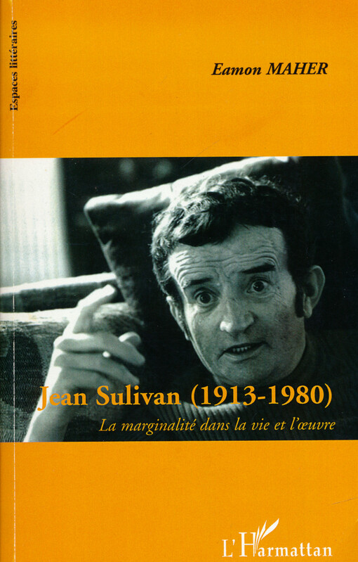 Jean Sulivan (1913-1980) : la marginalité dans la vie et l'œuvre