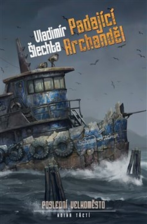 Poslední velkoměsto. Kniha třetí, Padající Archanděl