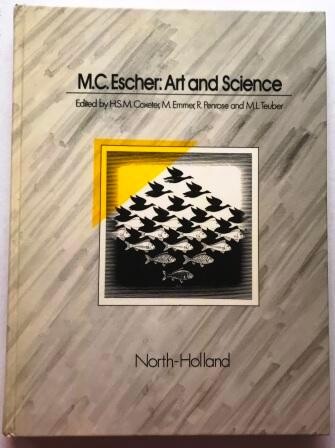 M.C. Escher: Art and Science (Proceedings of the International Congress on M.C. Escher Rome, Italy, 26-28 March, 1985)