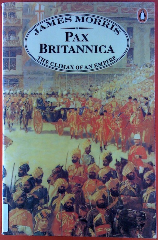 Pax Britannica : the climax of an Empire