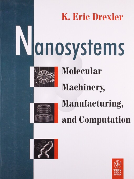 Nanosystems: Molecular Machinery, Manufacturing, and Computation