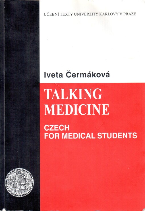 Talking medicine: Czech for medical students, 2nd ed., 1st at Karolinum Press