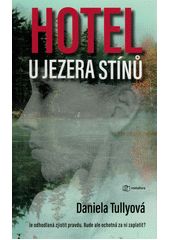 Hotel u Jezera stínů  (odkaz v elektronickém katalogu)