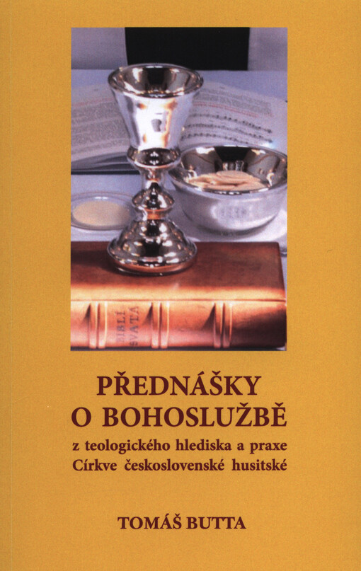 Přednášky o bohoslužbě z teologického hlediska a praxe Církve československé husitské