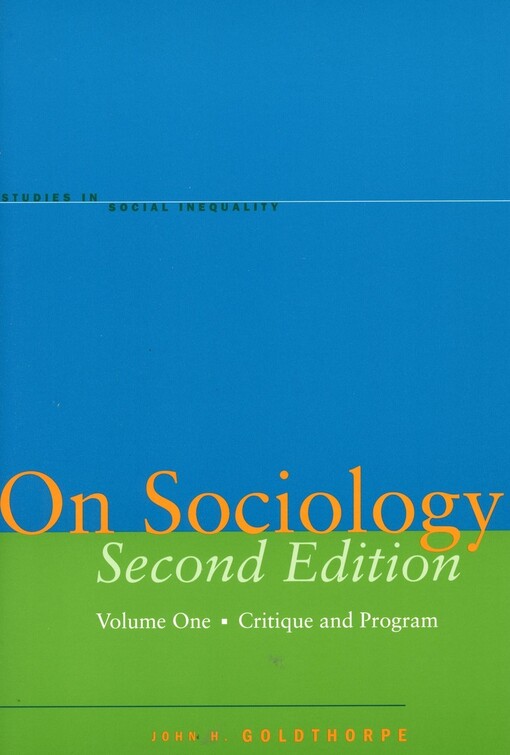 On On Sociology Second Edition Volume One: Critique and Program (Studies in Social Inequality)