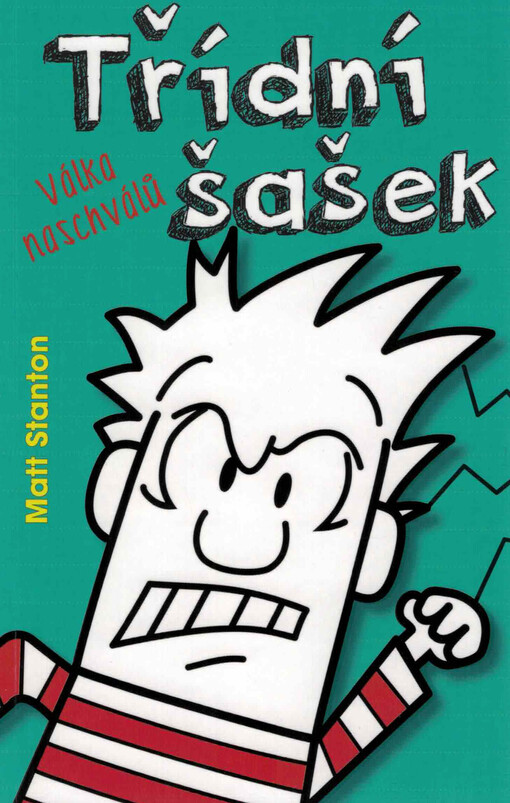 Třídní šašek. Válka naschválů