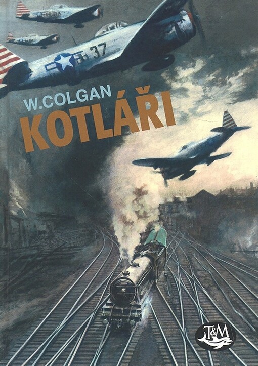 Kotláři: vyprávění o pilotech stíhacích bombardérů