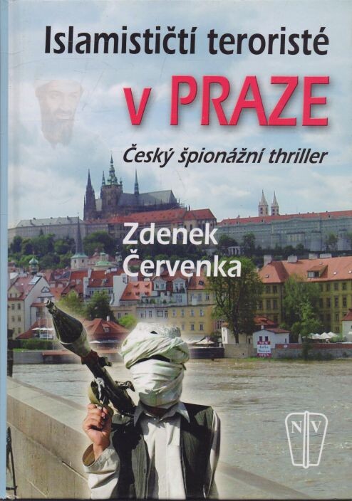 Islamističtí teroristé v Praze: český špionážní thriller