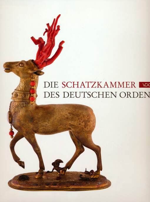 Die Schatzkammer des Deutschen Ordens