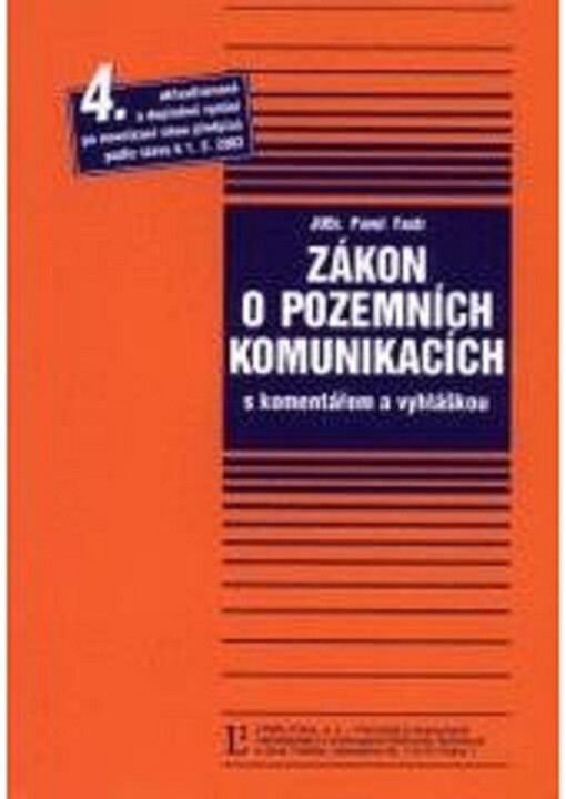 Zákon o pozemních komunikacích s komentářem a vyhláškou : podle stavu k 1.2.2002