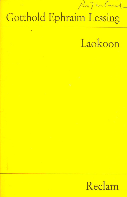Laokoon, oder, Über die Grenzen der Malerei und Poesie : mit beiläufigen erläuterungen verschiedener Punkte der alten Kunstgeschichte