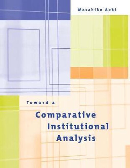 Toward a comparative institutional analysis