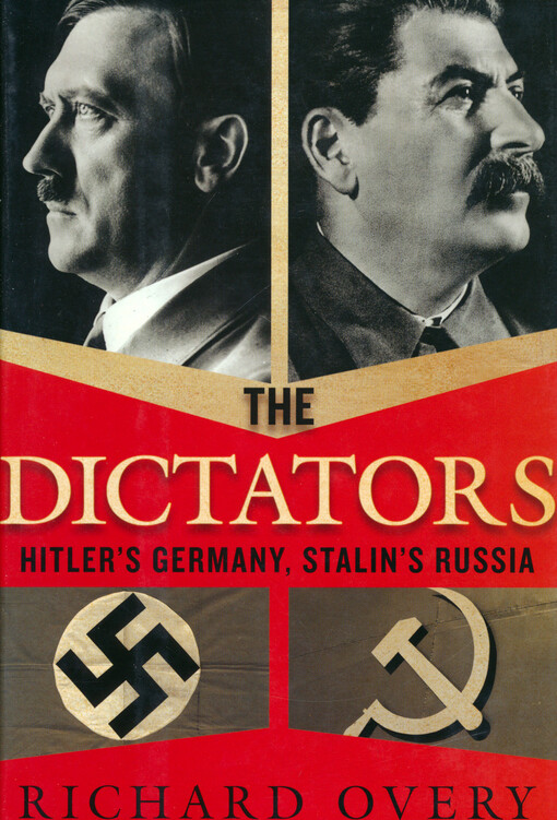 The dictators : Hitler's Germany and Stalin's Russia