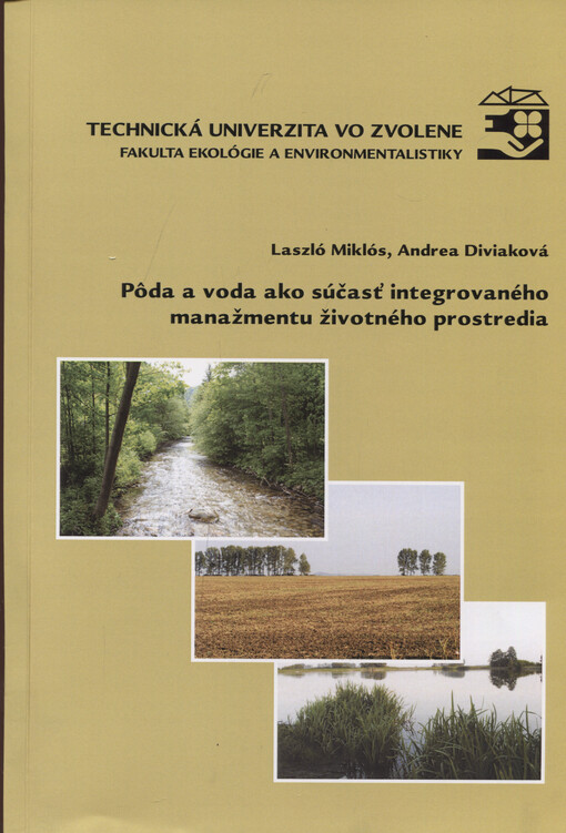 Pôda a voda ako súčasť integrovaného manažmentu životného prostredia : zborník pôvodných vedeckých prác