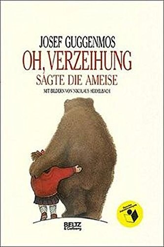 Oh, Verzeihung, sagte die Ameise