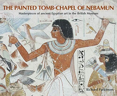 Painted Tomb Chapel of Nebamun