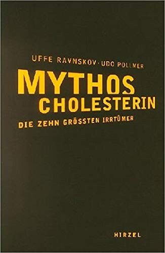 Mythos Cholesterin : die zehn größten Irrtümer   