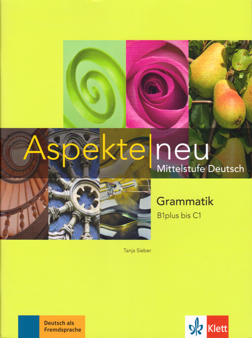Aspekte neu : Mittelstufe Deutsch. Grammatik B1 plus bis C1