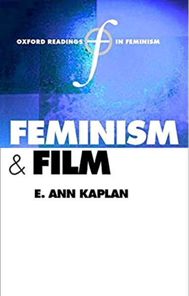 Feminism and Film (Oxford Readings in Feminism)