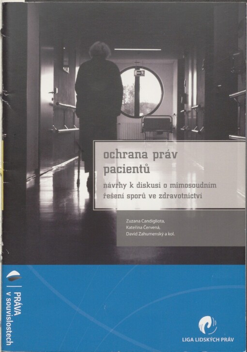 Ochrana práv pacientů: návrhy k diskusi o mimosoudním řešení sporů ve zdravotnictví