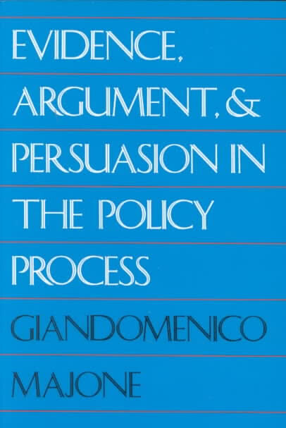 Evidence, argument, and persuasion in the policy process