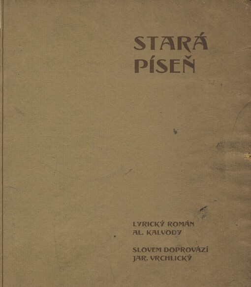 Stará píseň: lyrický román Al. Kalvody