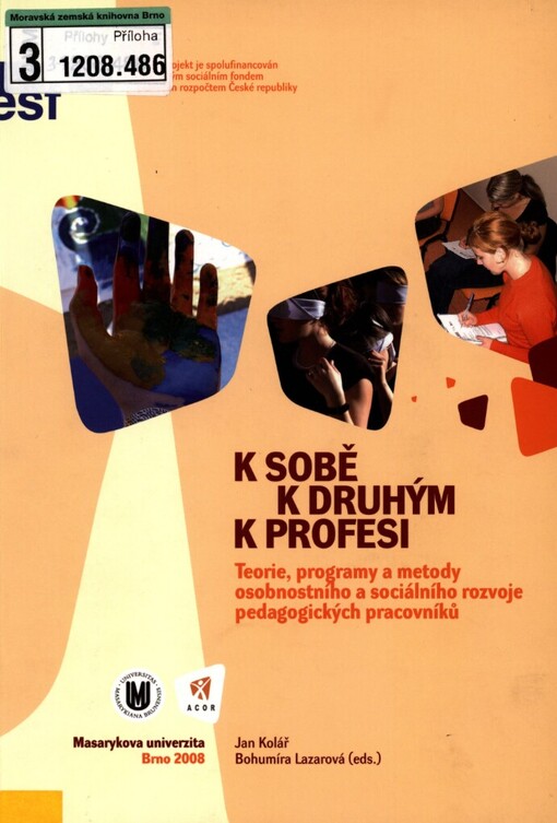 K sobě, k druhým, k profesi: teorie, programy a metody osobnostního a sociálního rozvoje pedagogických pracovníků