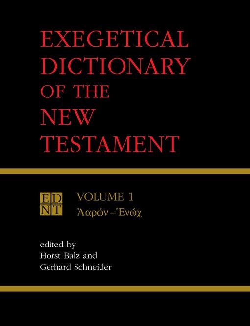 Exegetical dictionary of the New Testament, vol. 1