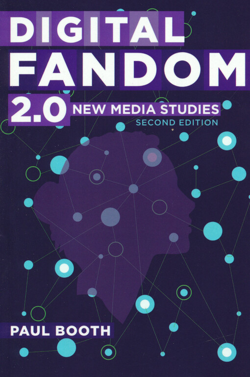 Digital fandom 2.0 : new media studies