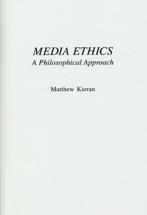 Media ethics : a philosophical approach
