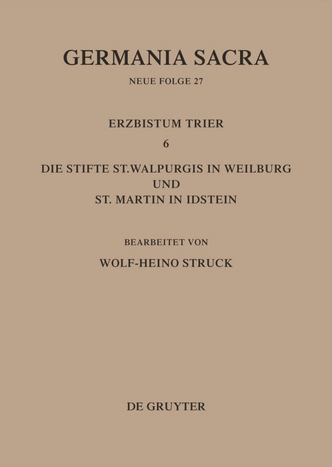 Die Stifte St. Walpurgis in Weilburg Und St. Martin in Idstein (Germania Sacra. Neue Folge, 27 : Die Bistumer Der Kirchenpro)