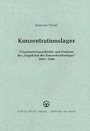 Konzentrationslager: Organisationsgeschichte und Funktion der 