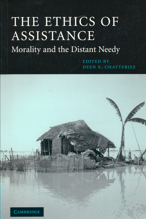 The ethics of assistance : morality and the distant needy