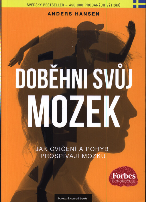 Doběhni svůj mozek : kniha o tom, jak pohyb prospívá mozku