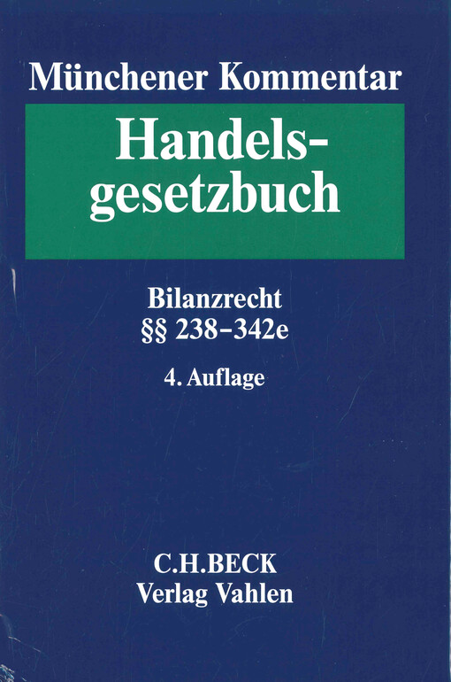 Münchener Kommentar zum Handelsgesetzbuch. Band 4, Drittes Buch, Handelsbücher : §§ 238-342e HGB, Nachtrag : zum Gesetz zur weiteren Umsetzung der Transparenzrichtlinie-Änderungsrichtlinie im Hinblick auf ein einheitliches elektronisches Format für Jahres