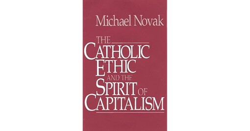 Catholic Ethic And The Spirit Of Capitalism