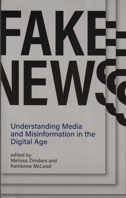 Fake news : understanding media and misinformation in the digital age