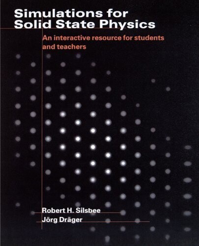 Simulations for Solid State Physics Paperback without CD-ROM: An Interactive Resource for Students and Teachers