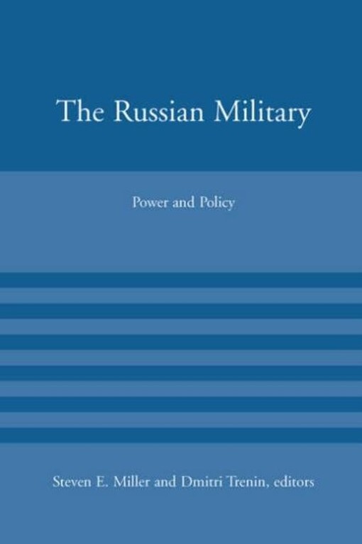 The Russian Military: Power and Policy (American Academy Studies in Global Security)