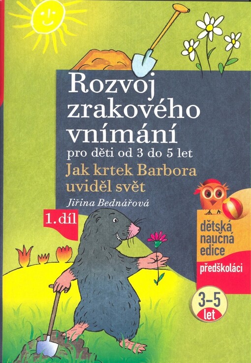 Rozvoj zrakového vnímání pro děti od 3 do 5 let : jak krtek Barbora uviděl svět